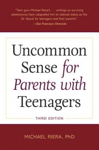 Könyv Uncommon Sense for Parents with Teenagers Michael Riera