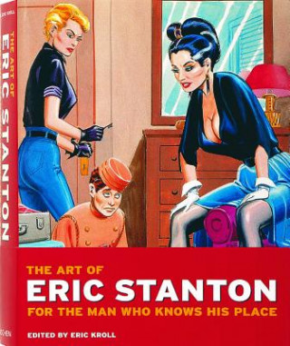 Книга Art of Eric Stanton. For the man who knows his place Eric Kroll