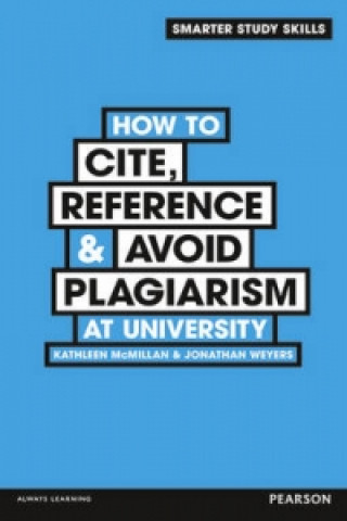 Kniha How to Cite, Reference & Avoid Plagiarism at University Kathleen McMillan