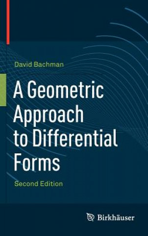 Könyv Geometric Approach to Differential Forms David Bachman