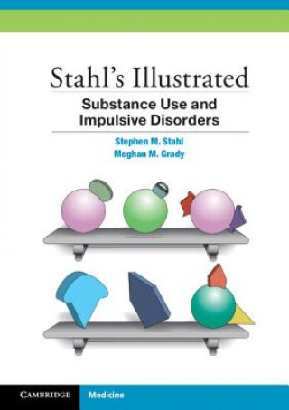 Carte Stahl's Illustrated Substance Use and Impulsive Disorders Stephen Stahl