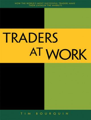 Livre Traders at Work Tim Bourquin