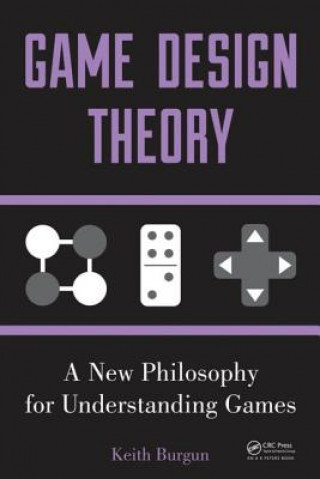 Könyv Game Design Theory Keith Burgun