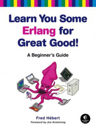 Könyv Learn You Some Erlang For Great Good Fred Hebert