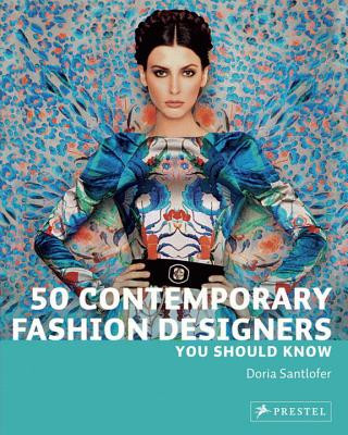 Книга 50 Contemporary Fashion Designers You Should Know Doria Santlofer