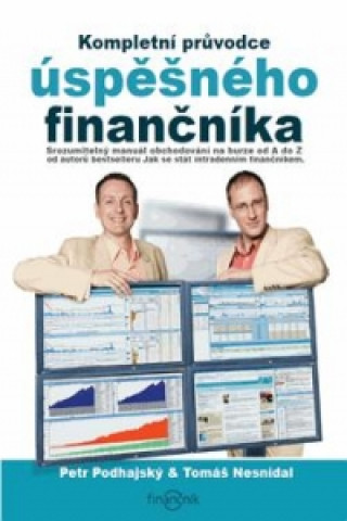 Knjiga Kompletní průvodce úspěšného finančníka Petr Podhajský