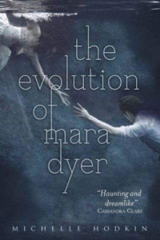 Könyv Evolution of Mara Dyer Michelle Hodkin