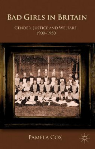 Kniha Gender,Justice and Welfare in Britain,1900-1950 Pamela Cox