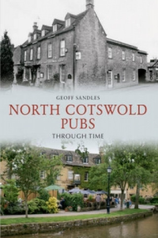 Książka North Cotswold Pubs Through Time Geoff Sandles