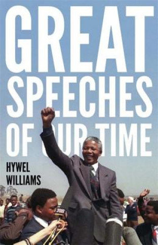 Carte Great Speeches of Our Time Hywel Williams