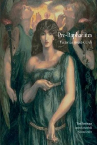 Kniha Pre-Raphaelites: Victorian Avant-garde Tim Barringer