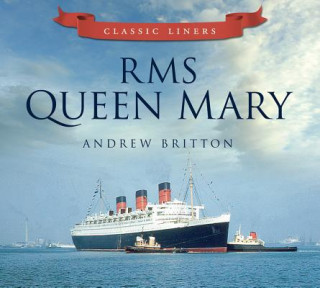 Książka RMS Queen Mary Andrew Britton