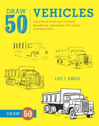 Kniha Draw 50 Vehicles Lee Ames