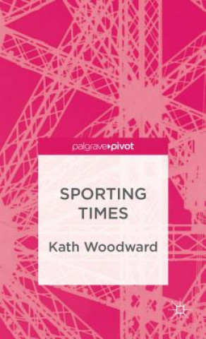 Kniha Sporting Times Kath Woodward