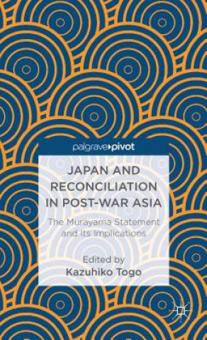 Książka Japan and Reconciliation in Post-war Asia Kazuhiko Togo