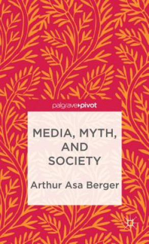 Book Media, Myth, and Society Arthur Asa Berger