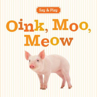 Książka Oink, Moo, Meow Sterling Publishing Company