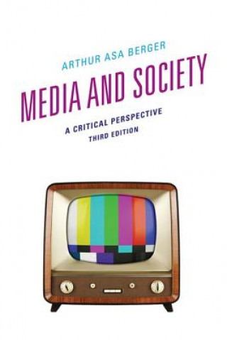 Könyv Media and Society Arthur Asa Berger