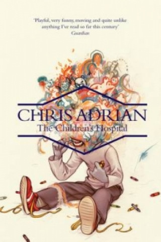 Kniha Children's Hospital Chris Adrian