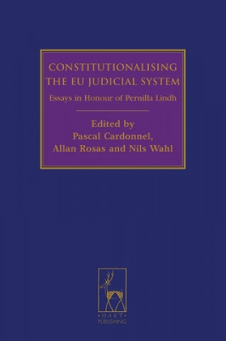 Knjiga Constitutionalising the EU Judicial System Pascal Cardonnel