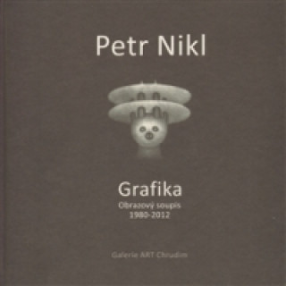 Könyv Petr Nikl - Grafika Petr Nikl