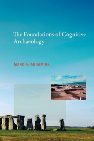 Knjiga Foundations of Cognitive Archaeology Abramiuk