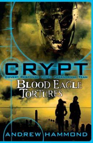 Книга CRYPT: Blood Eagle Tortures Andrew Hammond
