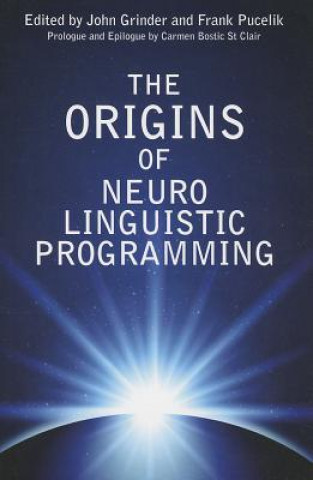 Kniha Origins Of Neuro Linguistic Programming John Grinder