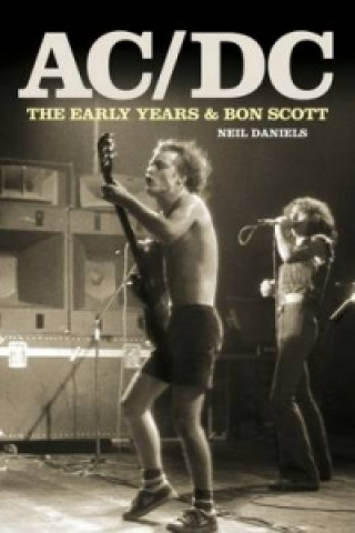 Könyv AC/DC - The Early Years Neil Daniels