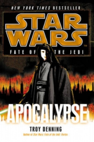 Könyv Star Wars: Fate of the Jedi: Apocalypse Troy Denning