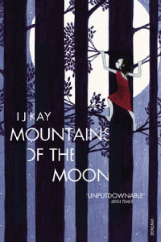 Книга Mountains of the Moon I J Kay