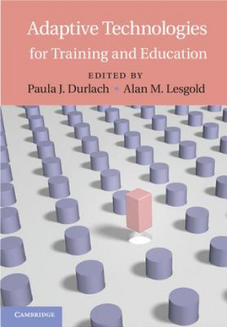 Kniha Adaptive Technologies for Training and Education Paula J Durlach