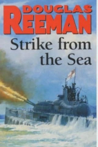 Kniha Strike From The Sea Douglas Reeman