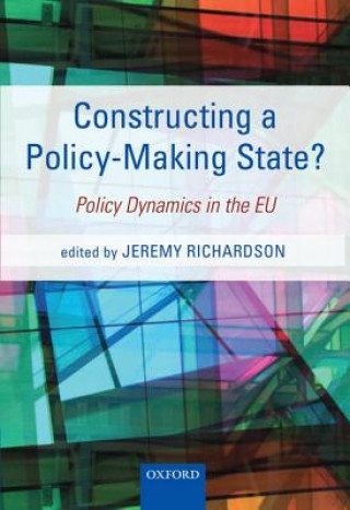 Kniha Constructing a Policy-Making State? Jeremy Richardson