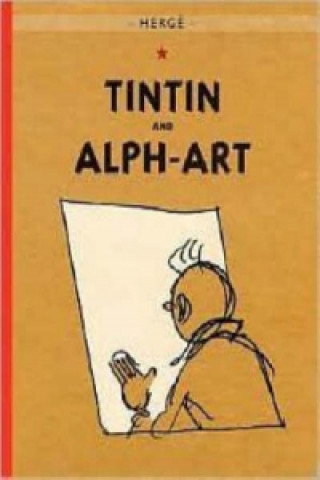 Könyv Adventures of Tintin: Tintin and Alph-Art Hergé