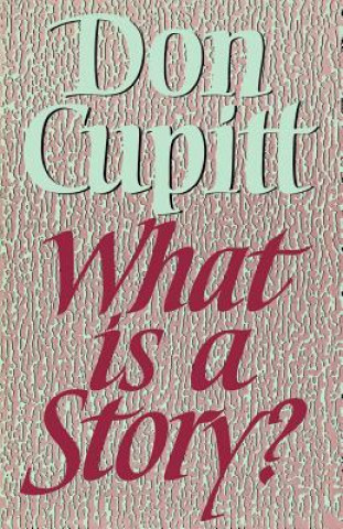 Carte What is a Story? Don Cupitt