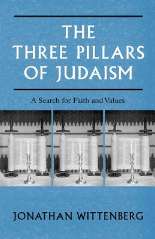 Livre Three Pillars of Judaism Jonathan Wittenberg