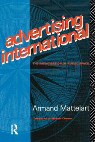 Könyv Advertising International Armand Mattelart