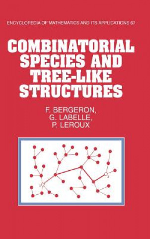 Könyv Combinatorial Species and Tree-like Structures F. Bergeron