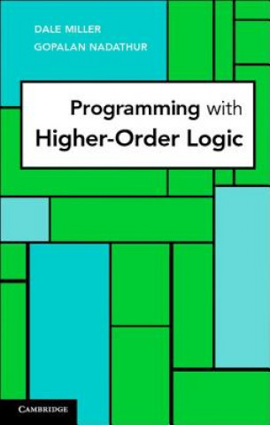 Book Programming with Higher-Order Logic Dale Miller