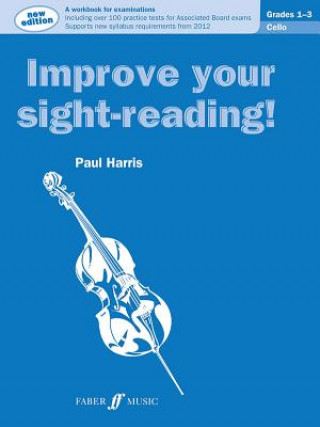 Kniha Improve your sight-reading! Cello Grades 1-3 Paul Harris