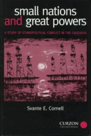 Carte Small Nations and Great Powers Svante E Cornell