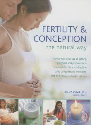 Carte Fertility and Conception the Natural Way Anne Charlish