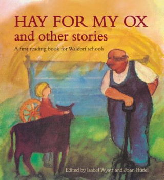 Knjiga Hay for My Ox and Other Stories Isabel Wyatt