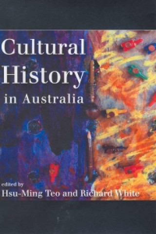 Kniha Cultural History in Australia Hsu Ming Teo