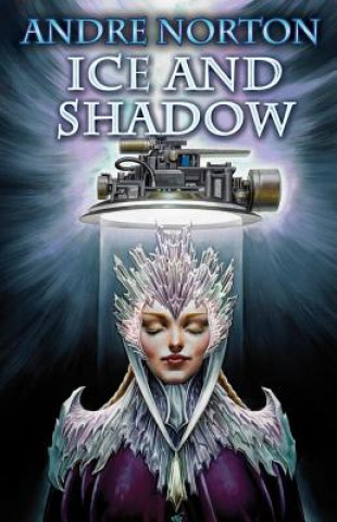 Книга Ice and Shadow Andre Norton