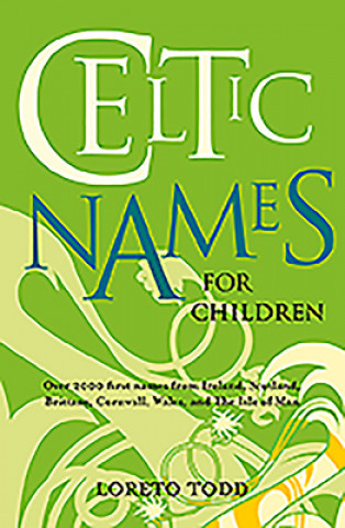 Knjiga Celtic Names for Children Loreto Todd