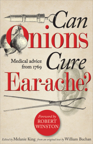 Kniha Can Onions Cure Ear-ache? William Buchan