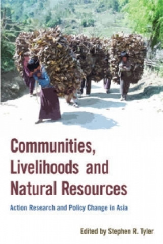 Książka Communities, Livelihoods, and Natural Resources Stephen R Tyler