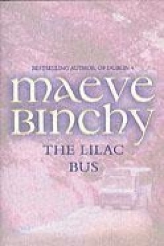 Kniha Lilac Bus Maeve Binchy